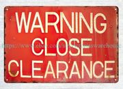WARNING CLOSE CLEARANCE metal tin sign discount wall art plaque