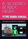 PERLA NEGRA BANDA SONORA : SCORE PARTITURA (Spanish Edition)