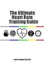 The Ultimate Heart Rate Training Guide