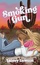Smoking Gun: The Bunkhouse Series Book 1