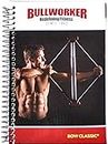 Bullworker Bow Classic Spiral Bound Instructional Manual with 90 Day Fitness Routine and Planner