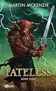Fateless: Book Three – A Fantasy LitRPG Story