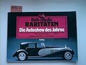 Roth-Händle Raritäten: Die Autoshow Des Jahres. Aus Der Berühmten Sammlung Harrah s Automobile Collection, Nevada, USA. Düsseldorf 2. - 17. Juni 1979