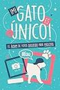 ¡Mi Gato es Único!: El Álbum de Fotos Divertido para Mascotas. ¡80 preguntas guiadas para capturar sus mejores momentos!