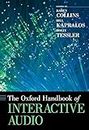 The Oxford Handbook of Interactive Audio (Oxford Handbooks)