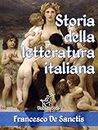 Storia della letteratura italiana (Edizione con note e nomi aggiornati) (Antologie della Letteratura Italiana) (Italian Edition)