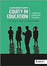 Equity in education: Levelling the playing field of learning - a practical guide for teachers