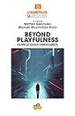 Beyond playfulness: oltre la gioia videoludica (Conscious Gaming. Manuali di Cultura del Videogioco) (Italian Edition)
