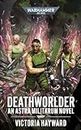 Deathworlder (Astra Militarum: Warhammer 40,000) (English Edition)