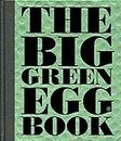 The Big Green Egg Book: Cooking on the Big Green Egg: 2