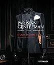 Parisian Gentleman: Eloge de l'élégance à la française