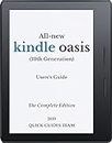 ALL-NEW KINDLE OASIS (10TH GENERATION) USER'S GUIDE: THE COMPLETE EDITION