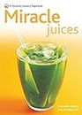 Miracle Juices: Over 40 Juices for a Healthy Life (Pyramids)