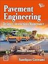 Pavement Engineering: Design, Construction, Maintenance