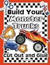 Build Monster Trucks: Cutting Skills Activity Book for Boys | Cut and Paste Workbook for Kids ages 4-8 | Activities for Practice Hand Motor Skills for ... Color Paper Elements using Scissors and Glue