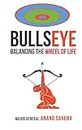 Bullseye : Balancing the Wheel of Life