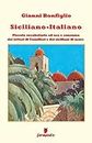 Siciliano-Italiano. Piccolo vocabolario a uso e consumo dei lettori di Camilleri (Italian Edition)
