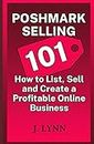 Poshmark Selling 101: How to List, Sell and Create a Profitable Online Business