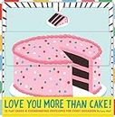 Love You More Than Cake Cards (Illustrated Blank Cards, Cute Cards for Food Lovers, Gift for Foodies): 12 Flat Cards & Coordinating Envelopes for Every Occasion