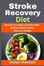 Stroke Recovery Diet: Nourish Your Body and Mind with a Science-Backed Stroke Recovery Recipes