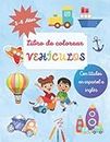 Libro de colorear vehículos para niños de 2 a 6 años: en español e ingles: imágenes divertidas de coches, excavadoras, camión de bomberos, tractores y ... para niños y niñas. (Spanish Edition)