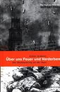 About Us Fire and Destruction: The Bombing War on the Saar [The Book of Series D
