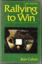 Rallying to Win by Jean Calvin Pub. 1974 Guide to North American rallying