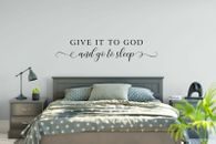 GIVE IT TO GOD AND GO TO SLEEP Vinyl Wall Decal Decor Words Home Saying Quote
