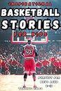 Inspirational Basketball Stories for Kids: Lessons for Young Readers in Resilience, Mental Toughness, and Building a Growth Mindset, from the Sport's Greatest ... for Boys Aged 8-13. (English Edition)