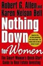 Nothing Down for Women: The Smart Woman's Quick-Start Guide to Real Estate...