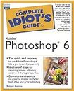 Complete Idiot's Guide to Adobe Photoshop 6