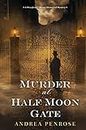 Murder at Half Moon Gate (A Wrexford & Sloane Mystery Book 2)