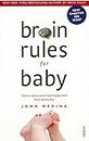 Brain Rules for Baby: How to Raise a Smart and Happy Child from Zero to Five (Revised Edition)