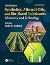 Synthetics, Mineral Oils, and Bio-Based Lubricants: Chemistry and Technology (Chemical Industries) (English Edition)