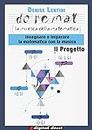 Doremat - La Musica della Matematica - Il Progetto: Insegnare e imparare la Matematica con la Musica (Digital Docet - Risorse didattiche digitali) (Italian Edition)