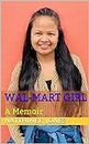 Wal-Mart Girl: A Memoir