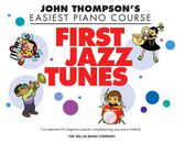 First Jazz Tunes (2013) | John Thompson's Easiest Piano Course Elementary | Buch