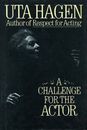 A Challenge For The Actor - Hardcover By Hagen, Uta - ACCEPTABLE