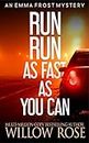 Run, Run, as Fast as You Can (Emma Frost Book 3)