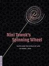 Nini Towok's Spinning Wheel: Cloth and the Cycle of Life in Kerek, Java (Fowler Museum Textile Series)