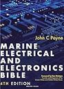 Marine Electrical and Electronics Bible: 4th edition: A practical handbook for cruising sailors