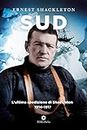 Sud. L'ultima spedizione di Shackleton 1914-1917 (Classici)