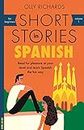 Short Stories in Spanish for Beginners: Read for pleasure at your level, expand your vocabulary and learn Spanish the fun way! (Readers nº 1) (Spanish Edition)
