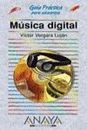 Musica Digital / Digital Music (Guia Practica Para Usuarios / Users Practical Guide)