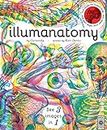 Illumanatomy: See inside the human body with your magic viewing lens (Illumi: See 3 Images in 1)
