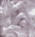 Sexual Ecstasy: The Art of Orgasm