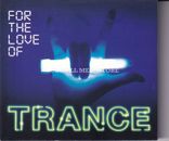 FOR THE LOVE OF TRANCE - 2CD TOMCRAFT ATB PAUL VAN DYK ALICE DEEJAY FAITHLESS