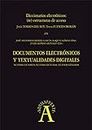 Diccionarios electrónicos: (re) estructuras de acceso: En "Documentos electrónicos y textualidades digitales: nuevos lectores, nuevas lecturas, nuevos ... nº 198237245) (Spanish Edition)