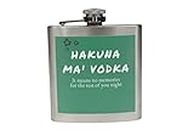Hakuna Ma' Vodka – It Means No Memories for The Rest of Your Night. Flasque amusante en acier inoxydable de 177 ml (Hip-Hakuna)