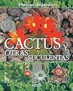 Cactus y Otras Suculentas